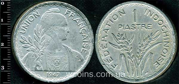 Coin French Indochina 1 piastre 1947